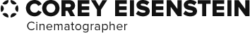 Corey Eisenstein, Cinematographer